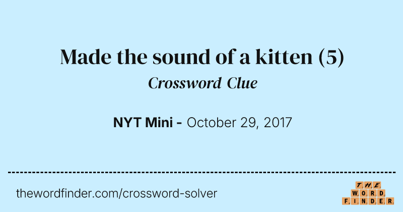 Made the sound of a kitten crossword clue image