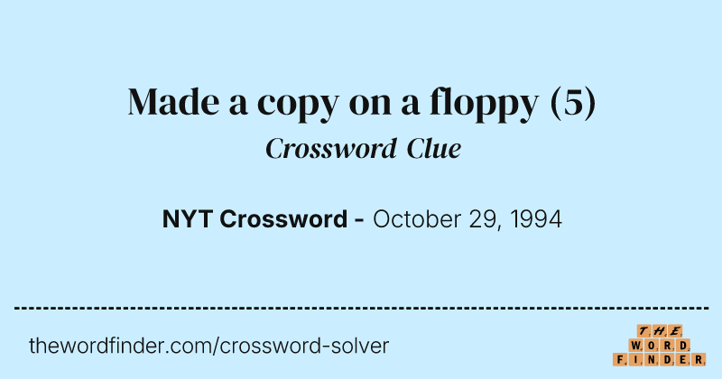 Made a copy on a floppy crossword clue image