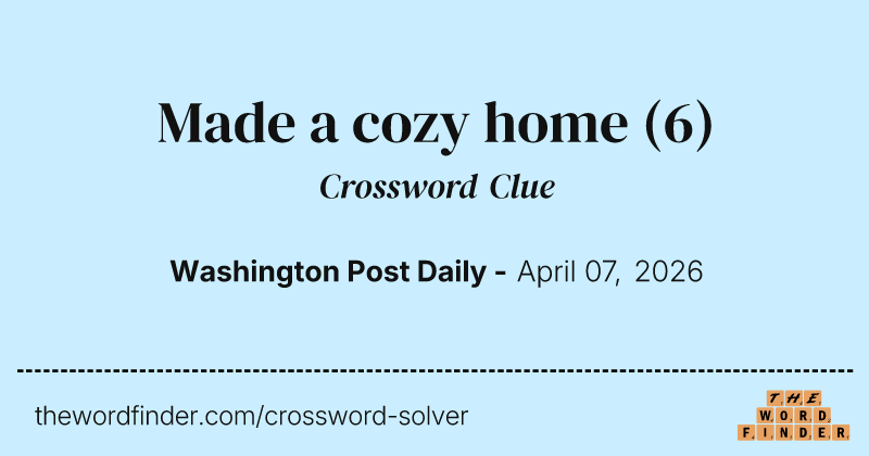 Made a cozy home crossword clue image