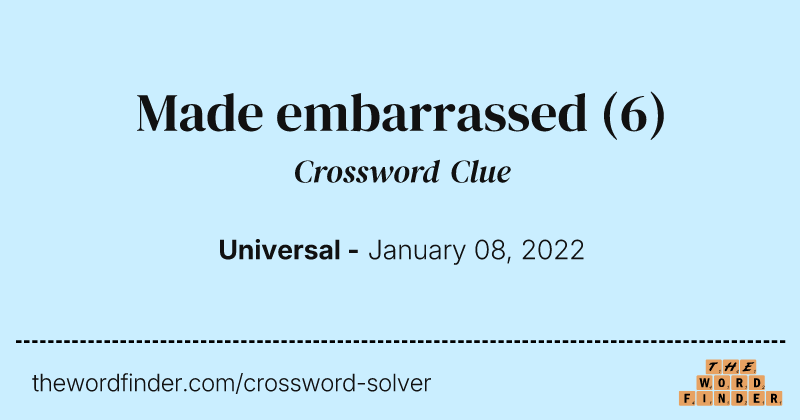 Made embarrassed crossword clue image