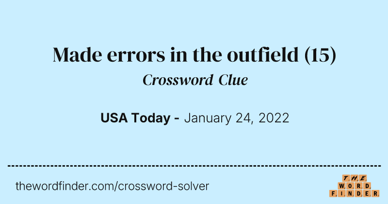 Made errors in the outfield crossword clue image