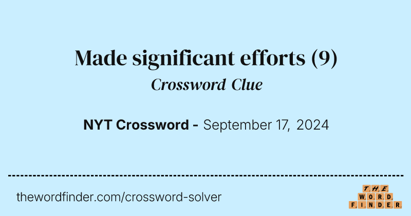 Made significant efforts crossword clue image