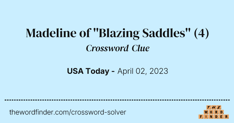 Madeline of ''Blazing Saddles'' crossword clue image