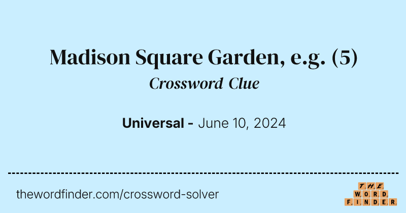 Madison Square Garden, e.g. crossword clue image