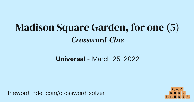 Madison Square Garden, for one crossword clue image