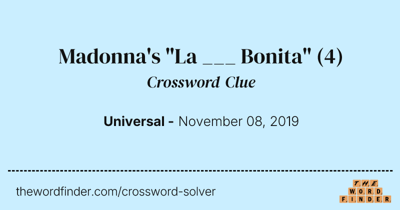Madonna's "La ___ Bonita" crossword clue image