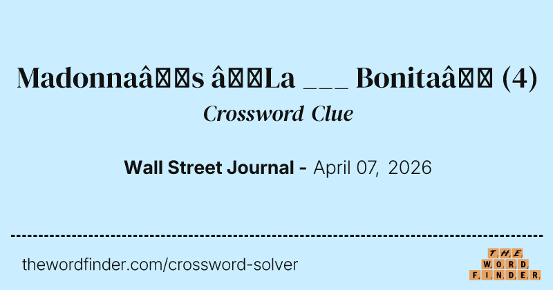 Madonna’s “La ___ Bonita” crossword clue image