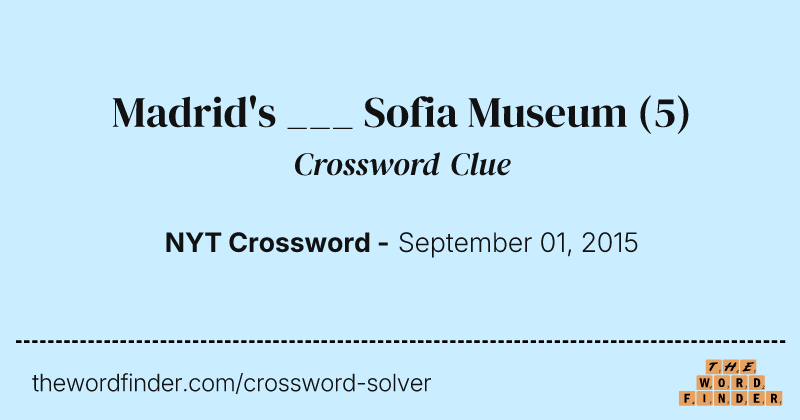 Madrid's ___ Sofia Museum crossword clue image