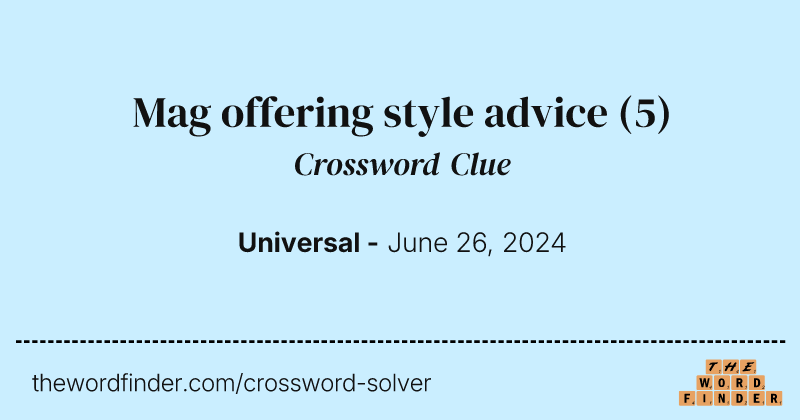 Mag offering style advice crossword clue image