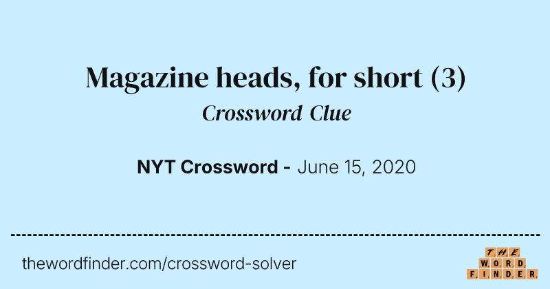 Magazine heads, for short crossword clue image