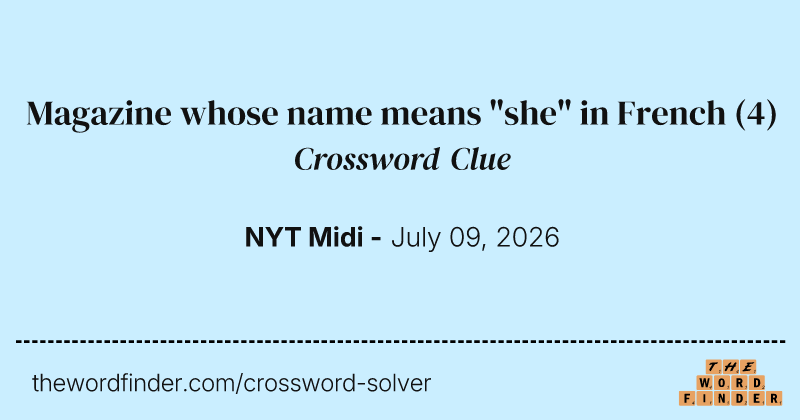 Magazine whose name means "she" in French crossword clue image