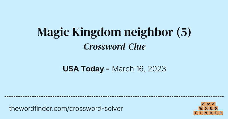 Magic Kingdom neighbor crossword clue image