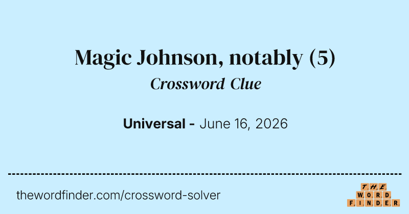 Magic Johnson, notably crossword clue image