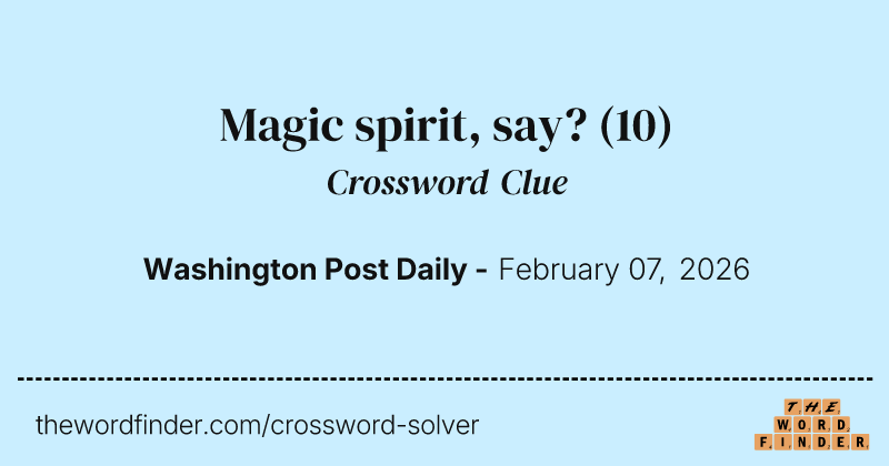 Magic spirit, say? crossword clue image