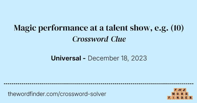 Magic performance at a talent show, e.g. crossword clue image