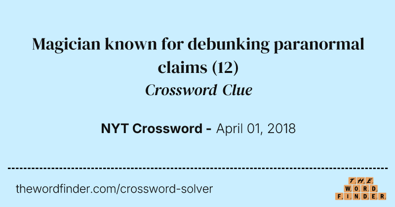 Magician known for debunking paranormal claims crossword clue image