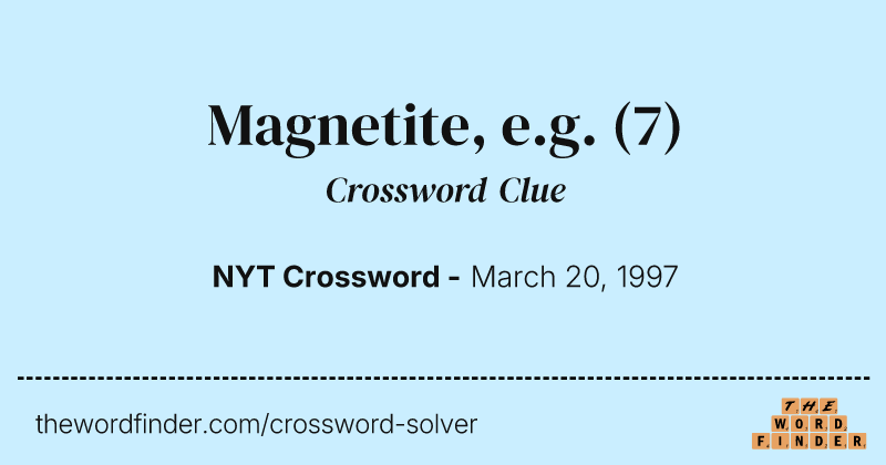 Magnetite, e.g. crossword clue image