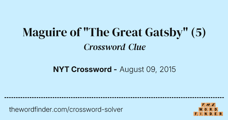Maguire of "The Great Gatsby" crossword clue image