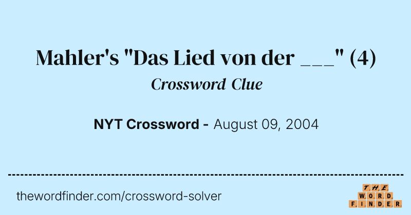 Mahler's "Das Lied von der ___" crossword clue image