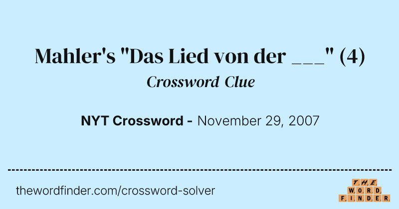 Mahler's "Das Lied von der ___" crossword clue image