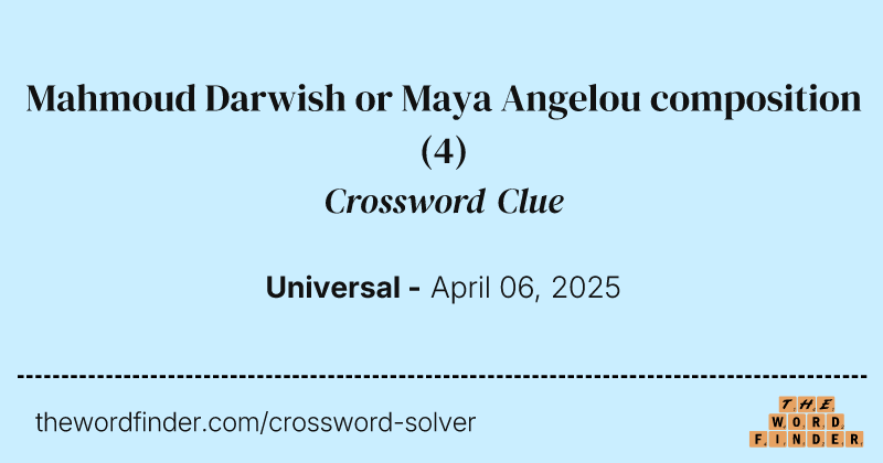Mahmoud Darwish or Maya Angelou composition crossword clue image