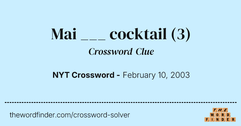 Mai ___ cocktail crossword clue image