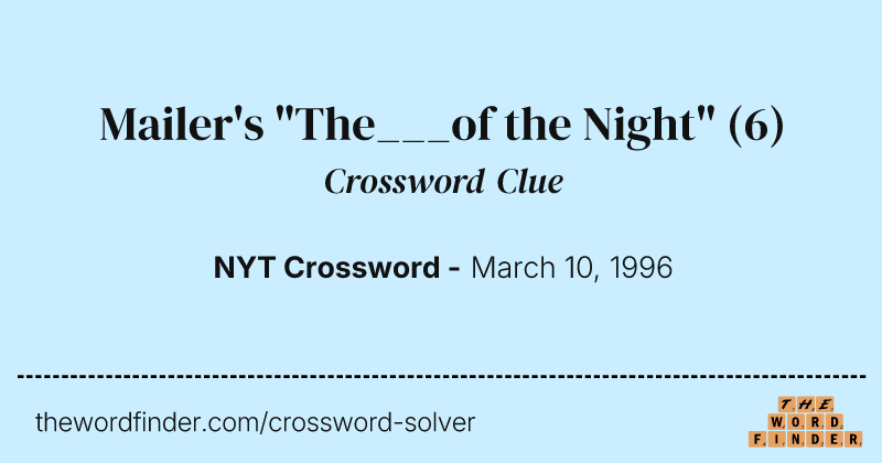 Mailer's "The___of the Night" crossword clue image
