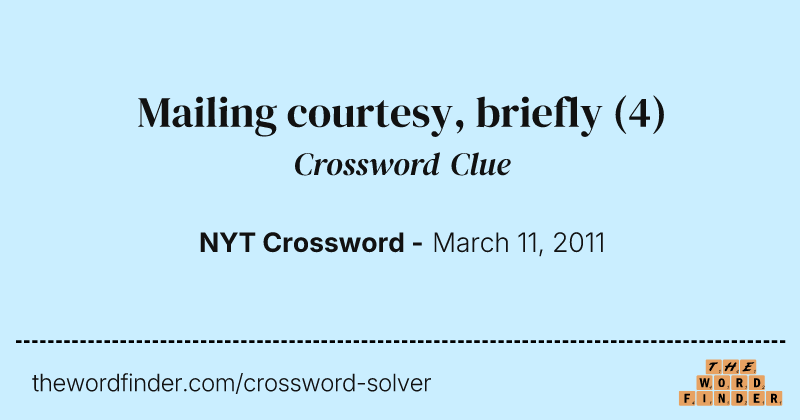 Mailing courtesy, briefly crossword clue image