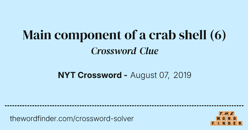 Main component of a crab shell crossword clue image