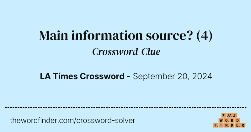 Main information source? crossword clue image