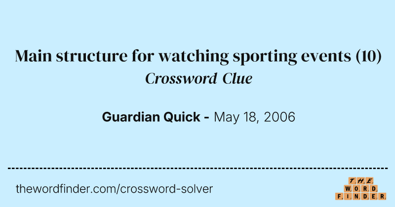 Main structure for watching sporting events crossword clue image