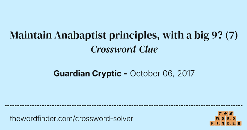 Maintain Anabaptist principles, with a big 9? crossword clue image