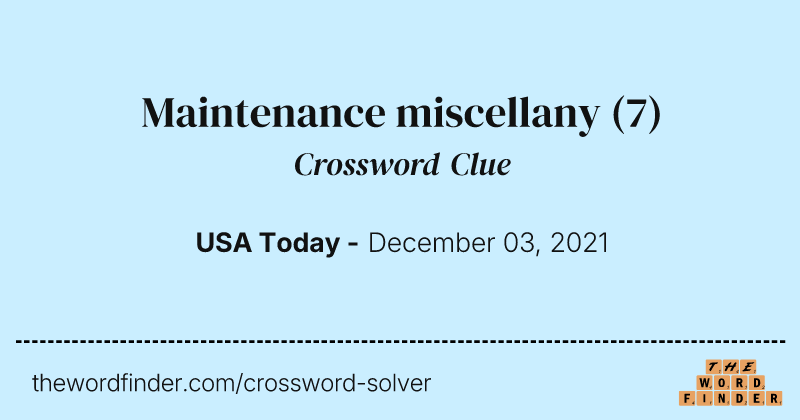 Maintenance miscellany crossword clue image