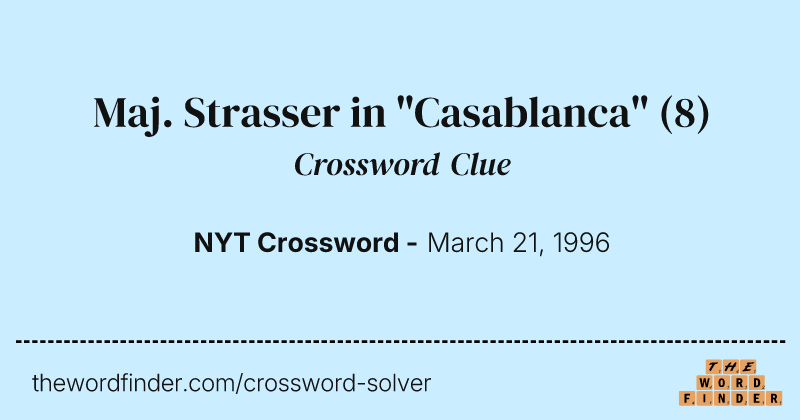 Maj. Strasser in "Casablanca" crossword clue image