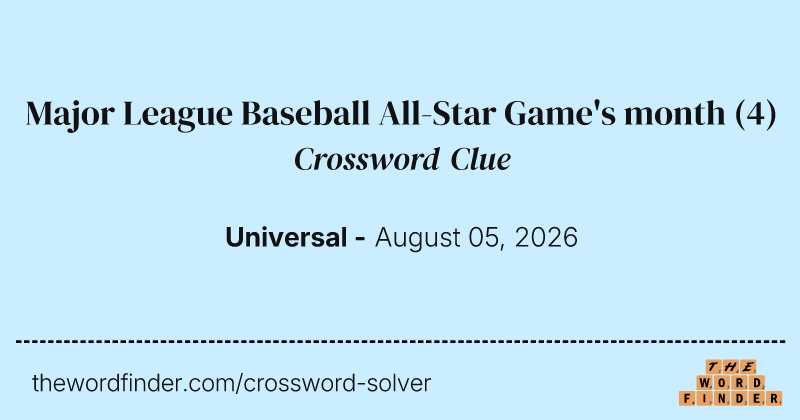 Major League Baseball All-Star Game's month crossword clue image