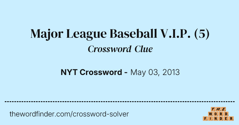 Major League Baseball V.I.P. crossword clue image