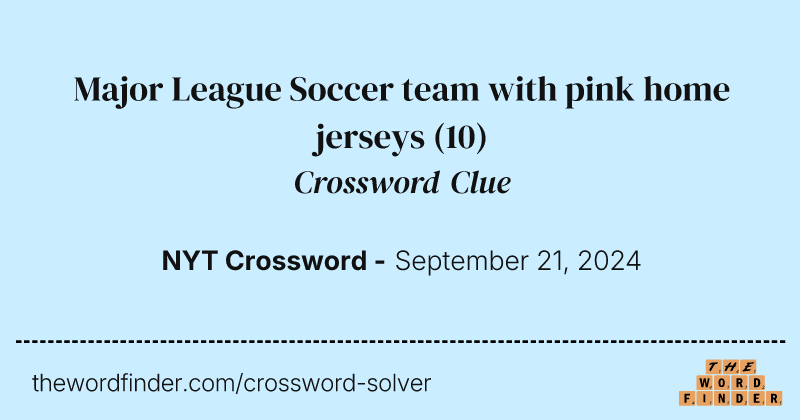 Major League Soccer team with pink home jerseys crossword clue image