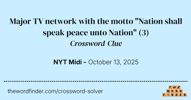 Major TV network with the motto "Nation shall speak peace unto Nation" crossword clue image
