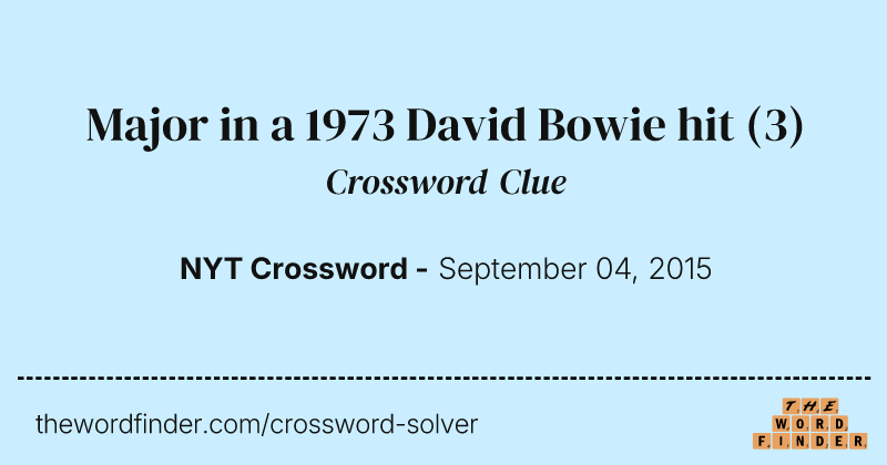 Major in a 1973 David Bowie hit crossword clue image
