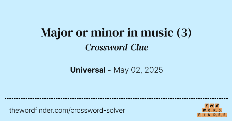 Major or minor in music crossword clue image