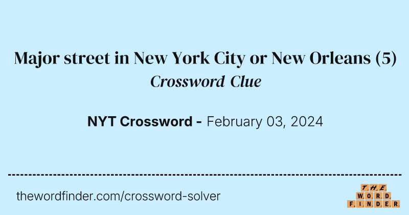 Major street in New York City or New Orleans crossword clue image