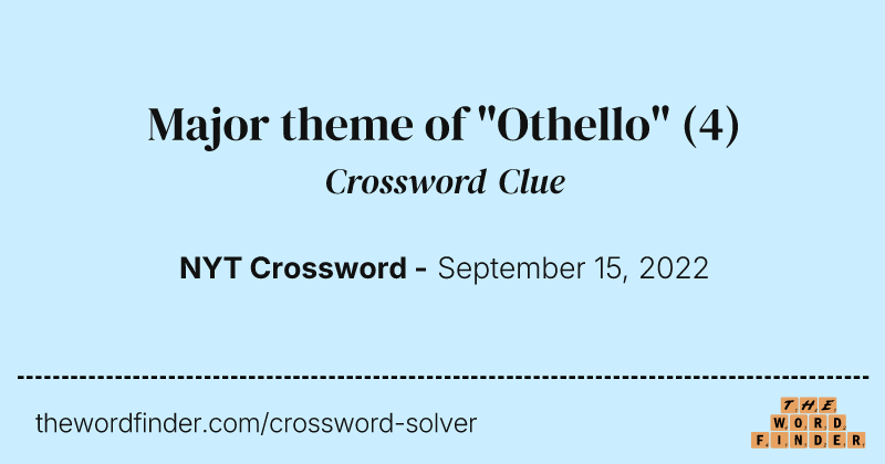 Major theme of "Othello" crossword clue image