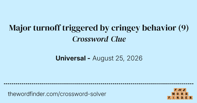 Major turnoff triggered by cringey behavior crossword clue image