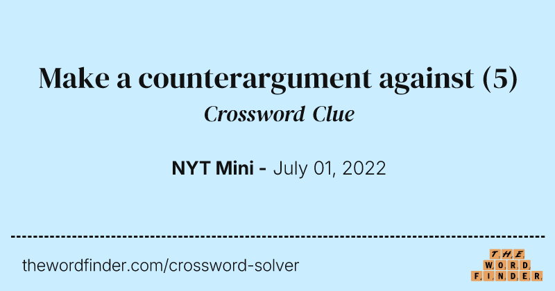 Make a counterargument against crossword clue image
