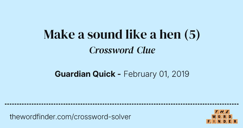 Make a sound like a hen crossword clue image