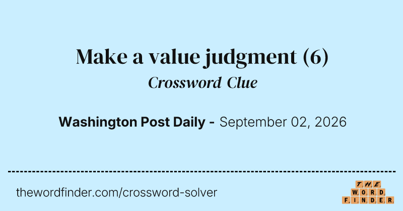 Make a value judgment crossword clue image