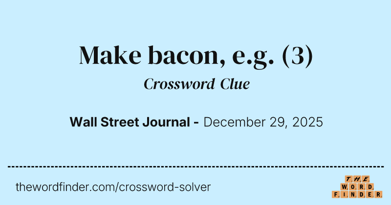 Make bacon, e.g. crossword clue image