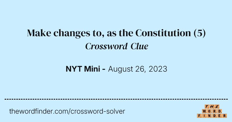 Make changes to, as the Constitution crossword clue image