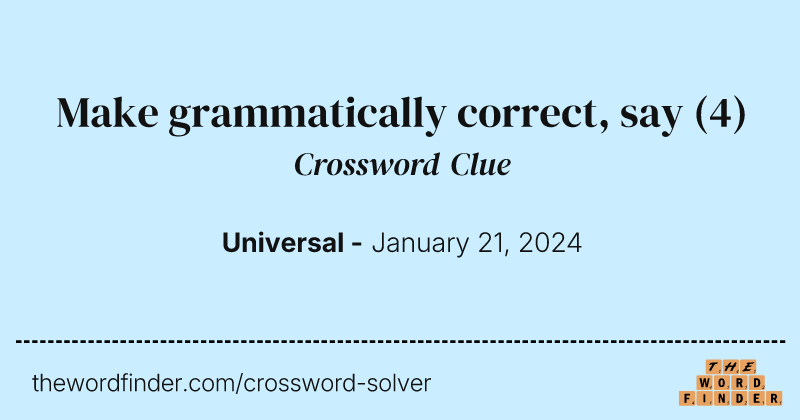 Make grammatically correct, say crossword clue image