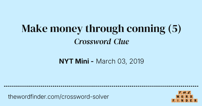 Make money through conning crossword clue image